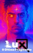 Cover-Bild zum Titel 'LUX O Último Fragmento' von 'Jackson Rocha'