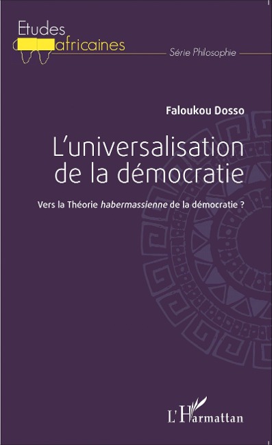 L'universalisation de la démocratie - Faloukou Dosso