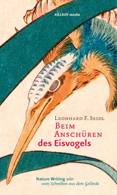 Beim Anschüren des Eisvogels - Leonhard F. Seidl