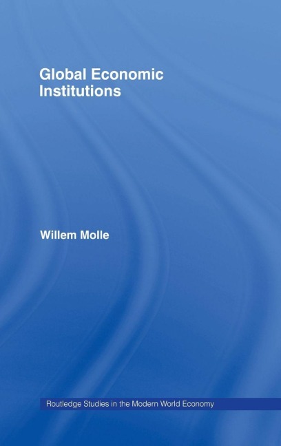 Global Economic Institutions - Willem Molle