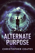 Alternate Purpose - Christopher Coates
