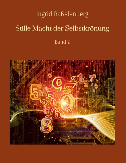 Stille Macht der Selbstkrönung - Ingrid Raßelenberg