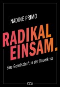 Cover-Bild zum Titel 'Radikal Einsam.' von 'Nadine Primo'