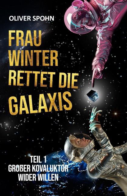 Frau Winter rettet die Galaxis - Oliver Spohn, Oliver Spohn