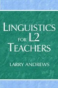 Linguistics for L2 Teachers - Larry Andrews