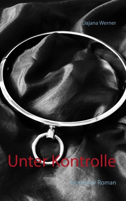 Unter Kontrolle - Dajana Werner