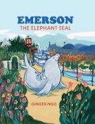 Cover-Bild zum Titel 'Emerson the Elephant Seal' von 'Ginger Ngo'