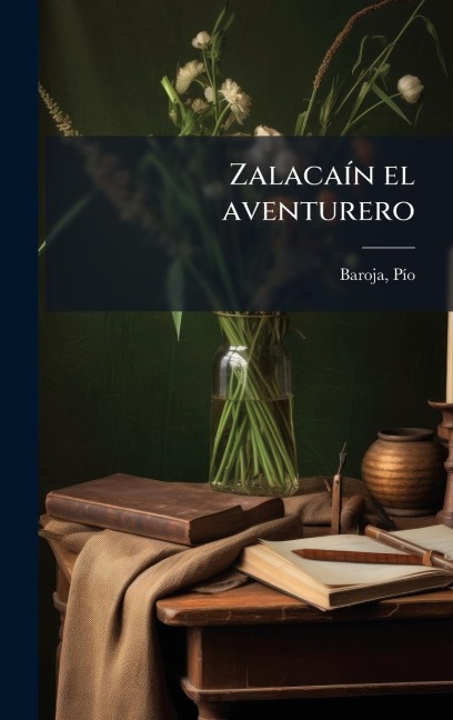 ZalacaÃ-n el aventurero - Pã-O Baroja