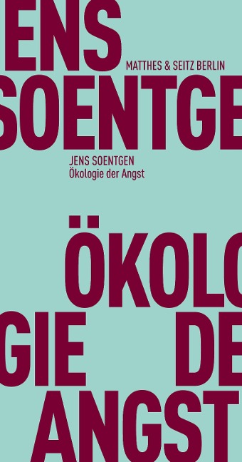 Ökologie der Angst - Jens Soentgen