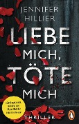Cover-Bild zum Titel 'Liebe mich, töte mich' von 'Jennifer Hillier'