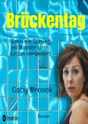 Cover-Bild zum Titel 'Brückentag' von 'Gaby Mrosek'