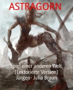 ASTRAGORN - Jürgen Julia Braun