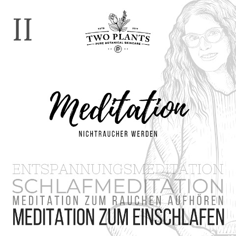 Meditation Nichtraucher werden - Meditation II - Meditation zum Einschlafen - Christiane M. Heyn, Johannes Kayser
