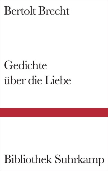 Gedichte über die Liebe - Bertolt Brecht
