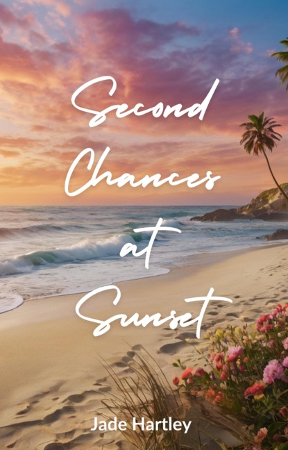Second Chances at Sunset - Ebook Scap