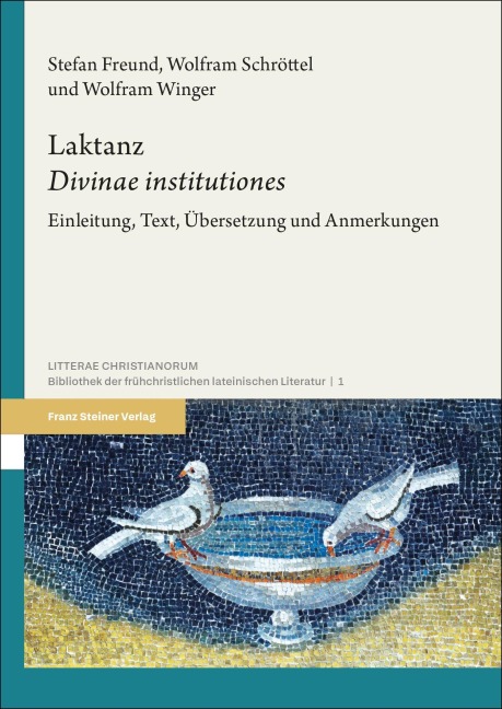 Laktanz: "Divinae institutiones" - Stefan Freund, Wolfram Schröttel, Wolfram Winger