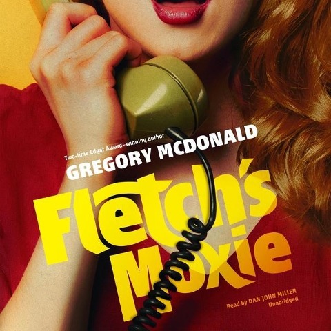 Fletch's Moxie - Gregory Mcdonald
