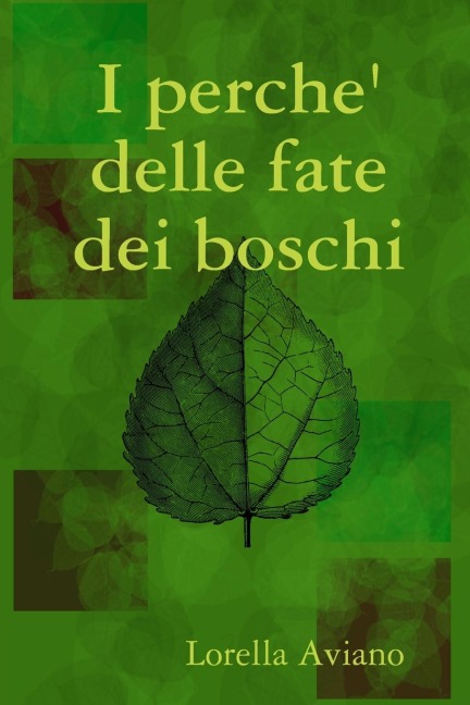 I perche' delle fate dei boschi - Lorella Aviano