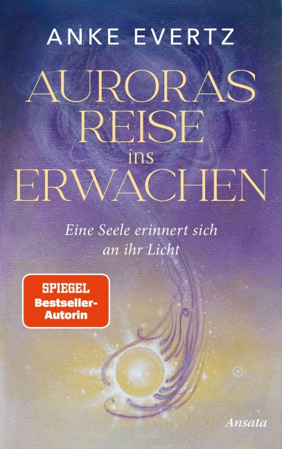 Auroras Reise ins Erwachen - Anke Evertz