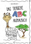 Cover-Bild zum Titel 'Mein tierisches ABC-Malbuch' von 'Alexi Becker'