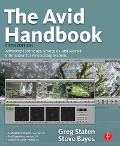Cover-Bild zum Titel 'The Avid Handbook' von 'Greg Staten, Steve Bayes'