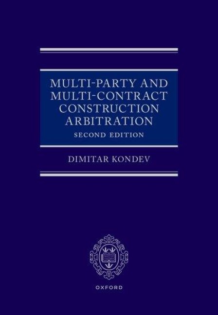 Multi-Party and Multi-Contract Construction Arbitration 2e - Dimitar Kondev