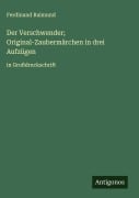 Cover-Bild zum Titel 'Der Verschwender; Original-Zaubermärchen in drei Aufzügen' von 'Ferdinand Raimund'