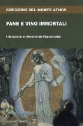 Cover-Bild zum Titel 'Pane e vino immortali' von 'Gregorio Del Monte Athos'
