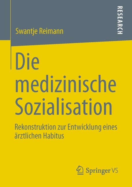 Die medizinische Sozialisation - Swantje Reimann