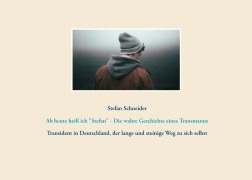 Cover-Bild zum Titel 'Ab heute heiß ich "Stefan" - Die wahre Geschichte eines Transmanns' von 'Stefan Schneider'
