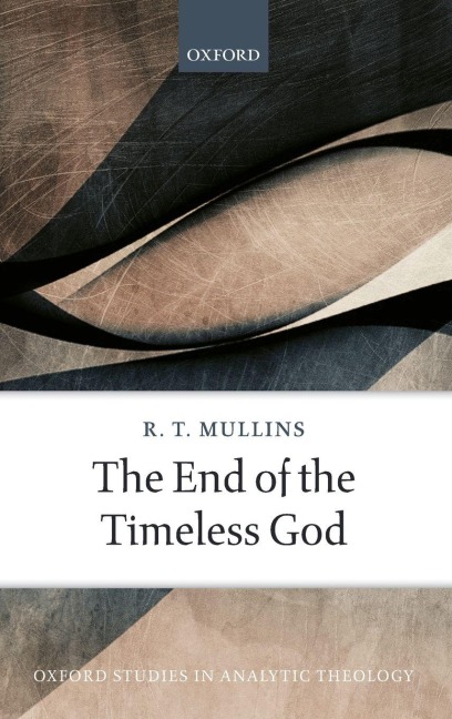 End of the Timeless God - R T Mullins