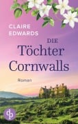 Cover-Bild zum Titel 'Die Töchter Cornwalls | Ein mitreißendes Familiengeheimnis an der Küste Cornwalls' von 'Claire Edwards'