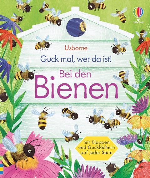 Guck mal, wer da ist! Bei den Bienen - Anna Milbourne
