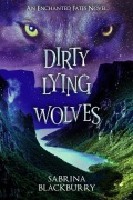 Cover-Bild zum Titel 'Dirty Lying Wolves' von 'Sabrina Blackburry'