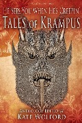 He Sees You When He's Creepin': Tales of Krampus - Kate Wolford, Nancy Brewka-Clark, Tamsin Showbrook, E. M. Eastick, Jude Tulli