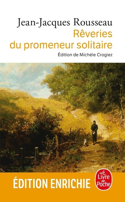 Les Rêveries du promeneur solitaire - Jean-Jacques Rousseau