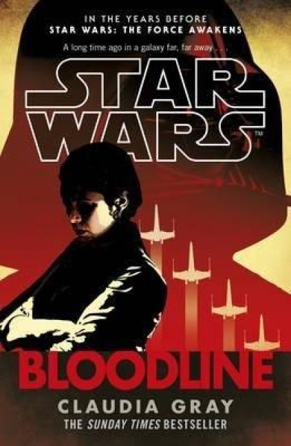 Star Wars: Bloodline - Claudia Gray