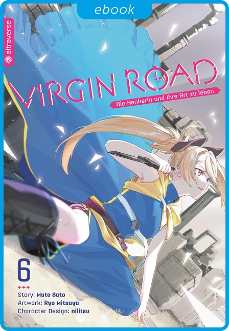 Virgin Road - Die Henkerin und ihre Art zu Leben 06 - Ryo Mitsuya, Mato Sato, Nilitsu