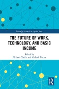 Cover-Bild zum Titel 'The Future of Work, Technology, and Basic Income' von ''