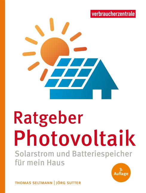 Ratgeber Photovoltaik - Thomas Seltmann, Jörg Sutter