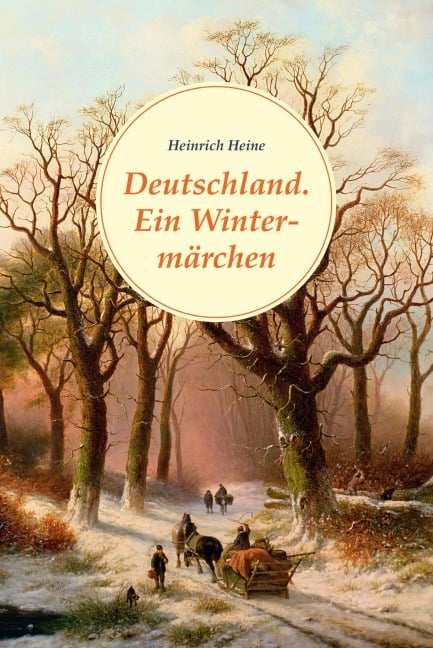 Deutschland. Ein Wintermärchen - Heinrich Heine