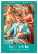 Cover-Bild zum Titel 'Superreiche - Dandyhafte Eleganz im Retro-Look (Tischkalender 2027 DIN A5 hoch), CALVENDO Monatskalender' von 'Liselotte Brunner-Klaus'