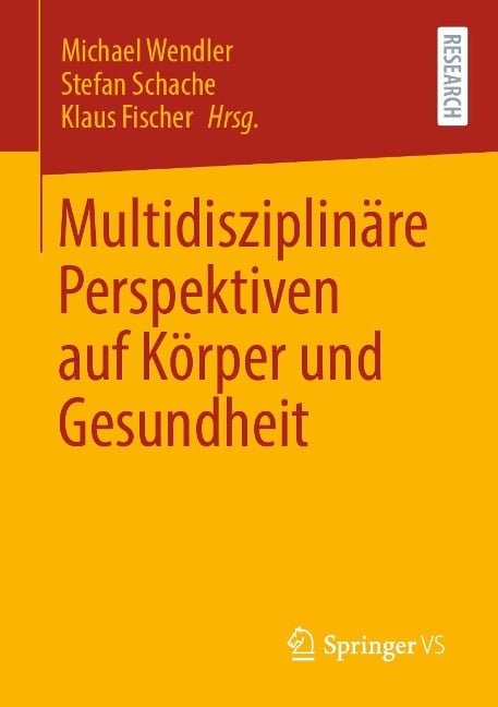 Multidisziplinäre Perspektiven auf Körper und Gesundheit - 