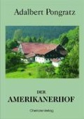 Der Amerikanerhof - Adalbert Pongratz