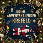 Cover-Bild zum Titel 'Der Krimi-Adventskalender Krefeld' von 'Luisa Koch'