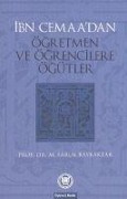 Cover-Bild zum Titel 'Ibn Cemaadan Ögretmen ve Ögrencilere Ögütler' von 'Mehmet Faruk Bayraktar'