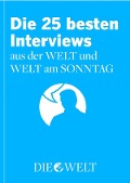 Die besten Interviews aus der WELT und WELT am SONNTAG - 