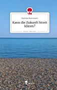 Cover-Bild zum Titel 'Kann die Zukunft Streit klären?. Life is a Story - story.one' von 'Malvina Brammerts'