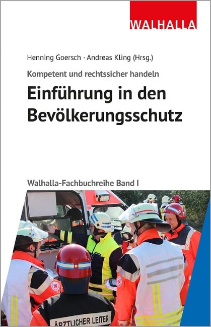 Kompetent und rechtssicher handeln: Einführung in den Bevölkerungsschutz - 