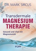 Cover-Bild zum Titel 'Transdermale Magnesiumtherapie' von 'Mark Sircus'